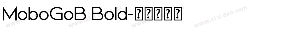 MoboGoB Bold字体转换